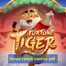 livros raiam santos pdf